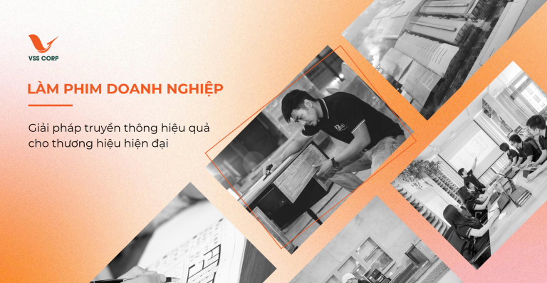 Làm Phim Doanh Nghiệp – Giải Pháp Truyền Thông Hiệu Quả Cho Thương Hiệu Hiện Đại